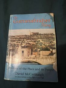 The Gurranabraher Story  Cork David McCarthaigh Irish local history