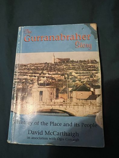 The Gurranabraher Story  Cork David McCarthaigh Irish local history