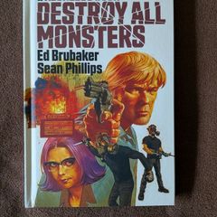 Destroy All Monsters: A Reckless Book by Ed Brubaker