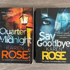 2 thriller novels written by Karen Rose: Quarter to Midnight and Say Goodbye