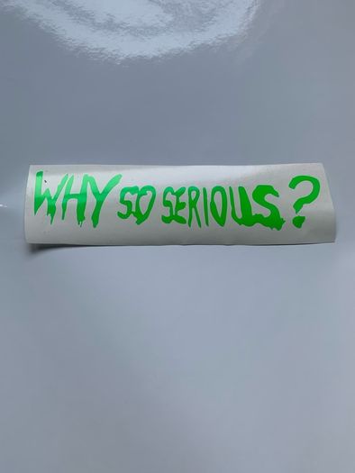 Why So Serious Sticker decal