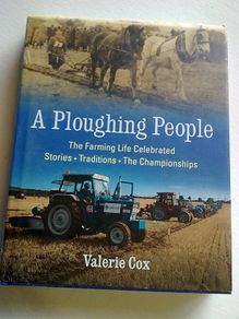 A Ploughing People The farming life celebrated Stories Traditions Championships