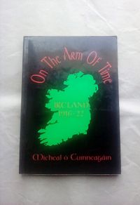 Scarce Irish History Book: On The Arm of Time