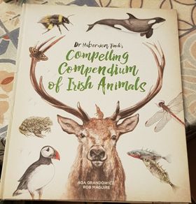 Dr. Hibernica Finch's Compelling Compendium Of Irish Animals by Aga Grandowicz and Rob Maguire