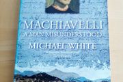 Machiavelli: a man misunderstood
