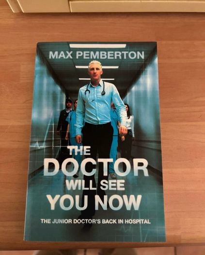 The Doctor will see you now Max Pemberton