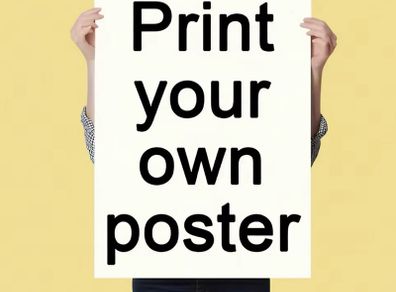 Print your own poster