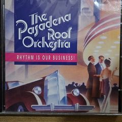 The Pasadena Roof Orchestra. Rhythm Is Our Business.