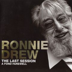Ronnie Drew CD - The Last Session   (NEW)