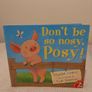 Don,t Be Nosy, Posy Storybook Image 2
