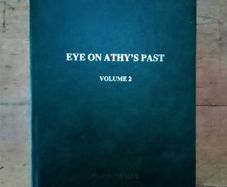 Eye On Athy's Past Vol 2 (Signed) - Kildare History Book - Irish History Book