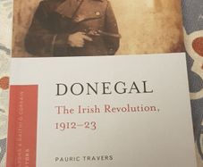 Donegal: The Irish Revolution 1912-1923 by Pauric Travers