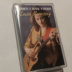 Louise Morrissey - When I was Yours Tape Cassette
