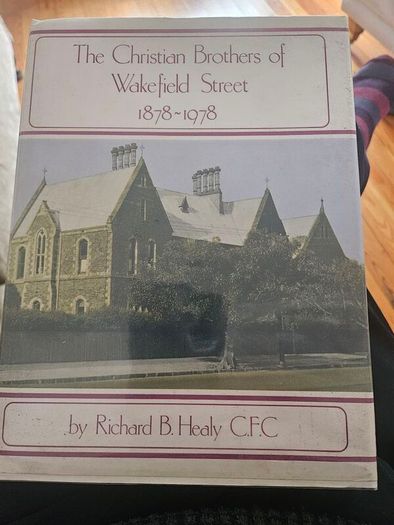 The Christian Brothers Of Wakefield Street 1878-1978. First Edition Hardback With Dustjacket In Good Condition.  See Photos For Same.