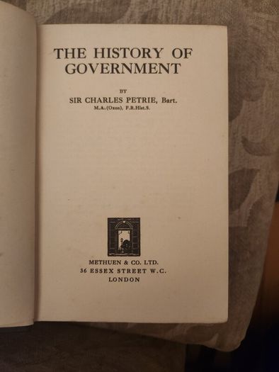 The History Of Government.  By Charles Petrie. Rare  First Edition 1929 Hardback In Good Condition. See Photos For Same.