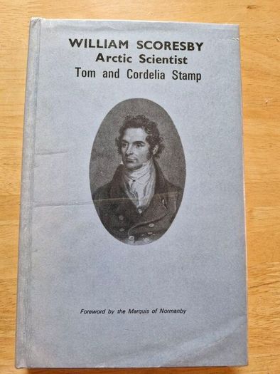 William Scoresby: Artic Scientist (1975 Hardcover with Dust Jacket