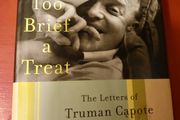 Too Brief a Treat/ The Letters of Truman Capote/ 2004/ Ist edition