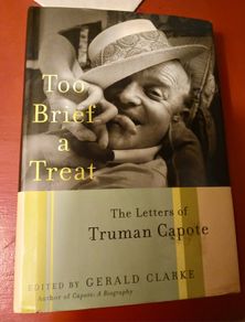 Too Brief a Treat/ The Letters of Truman Capote/ 2004/ Ist edition
