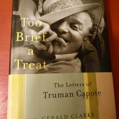 Too Brief a Treat/ The Letters of Truman Capote/ 2004/ Ist edition