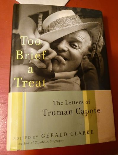 Too Brief a Treat/ The Letters of Truman Capote/ 2004/ Ist edition