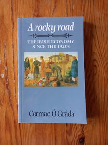 A Rocky Road The Irish Economy Since the 1920s by Cormac O Grada