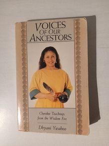 Voices Of Our Ancestors by Dhyani Ywahoo