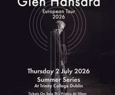 Glen Hansard Trinity College 2.July 2026
