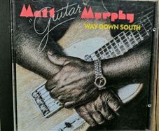 Matt 'Guitar' Murphy - Way Down South CD