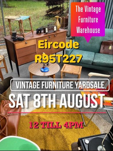 Vintage Furniture Yardsale - Sat 8th August Eircode R95T227