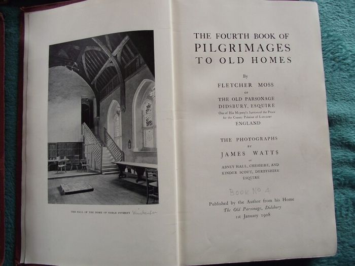 4 Volumes - "Pilgrimages to Old Homes" by Fletcher Moss - 1903 - 1906 - 1908 - 1920