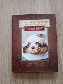 Charlie Bears love dreams and bears 2013 first edition hardback by Charlotte and William Morris in very good condition with FREE STANDARD POSTAGE INCLUDED
