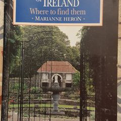 The Hidden Gardens Of Ireland: Where To Find Them by Marianne Heron