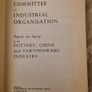 Committee On Industrial Organisation. Report On Survey Of The Pottery, China, And Earthenware Industry. Image 2