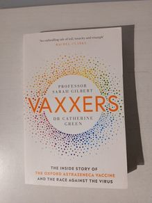 Vaxxers by Professor Sarah Gilbert & Dr Catherine Green