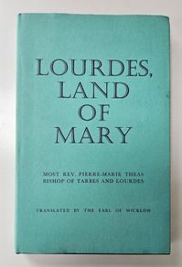 Lourdes Land of Mary - Religious History Book - Lourdes History Book