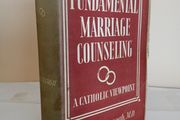 Fundamental Marriage Counseling: A Catholic Viewpoint by John R. Cavanagh (GT29)
