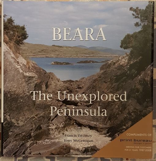 Beara: The Unexplored Peninsula by Francis Twomey and Tony McGettigan
