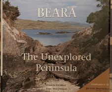 Beara: The Unexplored Peninsula by Francis Twomey and Tony McGettigan
