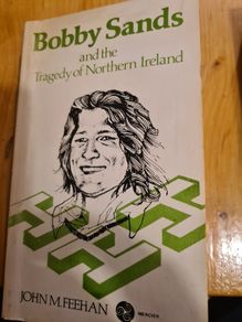 Bobby Sands And The Tragedy Of Northern Ireland By John Feehan. Paperback.