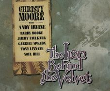 Christy Moore The Iron Behind The Velvet
