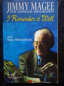 Jimmy Magee: I remember it Well, The Official Biography