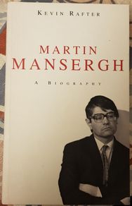 Martin Mansergh: A Biography by Kevin Rafter