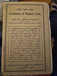 The New Era Grammer Of Modern Irish. By The Rev Gerald O' Nolan. Professor Of Irish  St Patrick's Maynooth.  First Edition 1934 Hardback With Dustjacket In Fair Condition.  See Photos For Same.