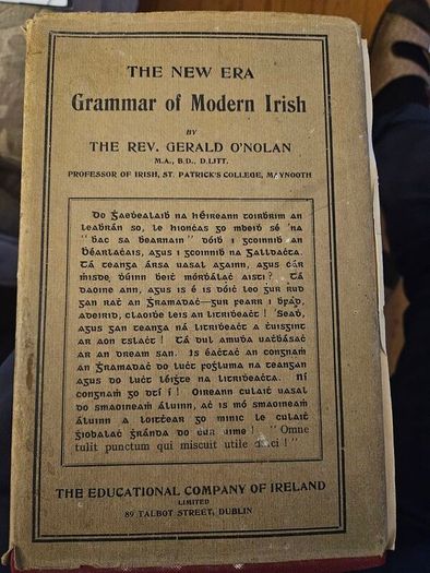 The New Era Grammer Of Modern Irish. By The Rev Gerald O' Nolan. Professor Of Irish  St Patrick's Maynooth.  First Edition 1934 Hardback With Dustjacket In Fair Condition.  See Photos For Same.