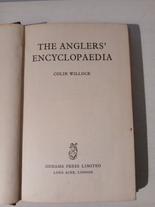 The Anglers' Encyclopedia by Colin Willock 1960 Edition