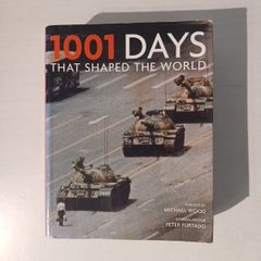 1001 Days That Shaped The World edited by Peter Furtado