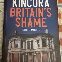 Kincora: Britain's Shame by Chris Moore