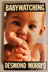 Babywatching by Desmond Morris