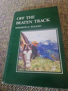 Off The Beaten Track by Elizabeth D. Woolsey