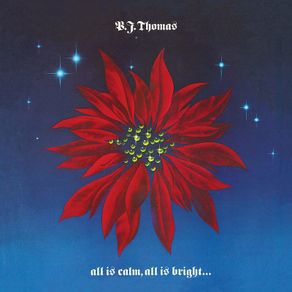 B.J. Thomas: All Is Calm, All Is Bright and Love Shines CD. Rare Limited Edition. Free Postage!